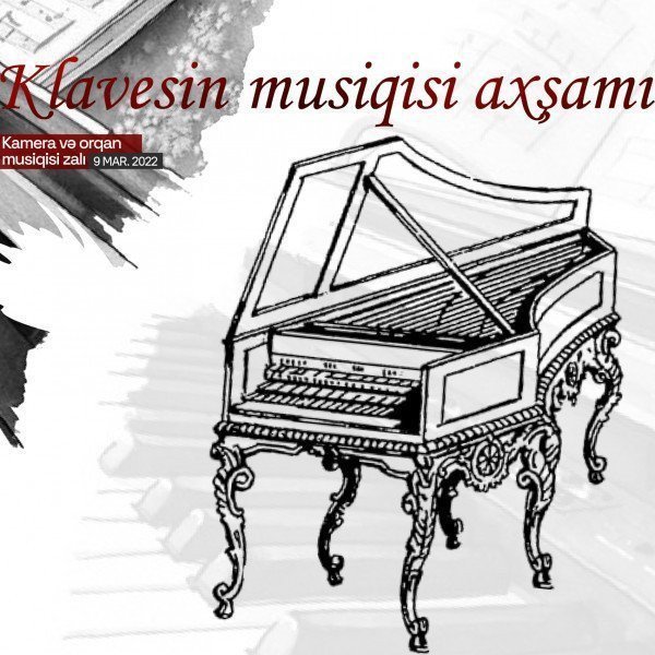 Klavesin musiqisi axşamı - Solist: X.Abdullayeva