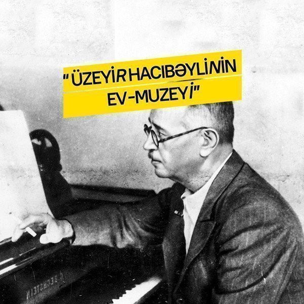 Üzeyir Hacıbəylinin ev-muzeyi
