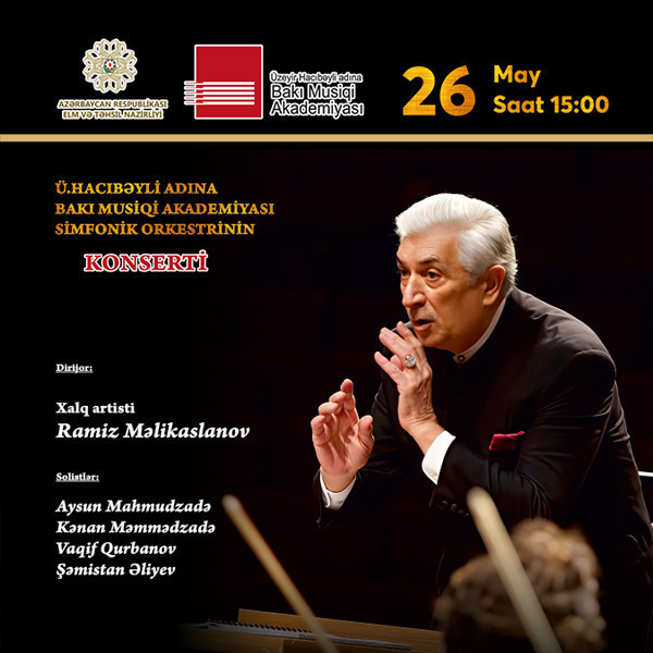 Concert of the Symphony Orchestra of the Uzeyir Hajibeyli Baku Music Academy