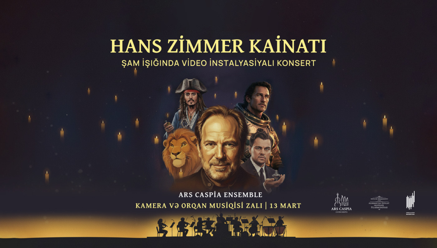 Hans Zimmer kainatı. Şam işığında video instalyasiyalı konsert. Ars Caspia Ensemble