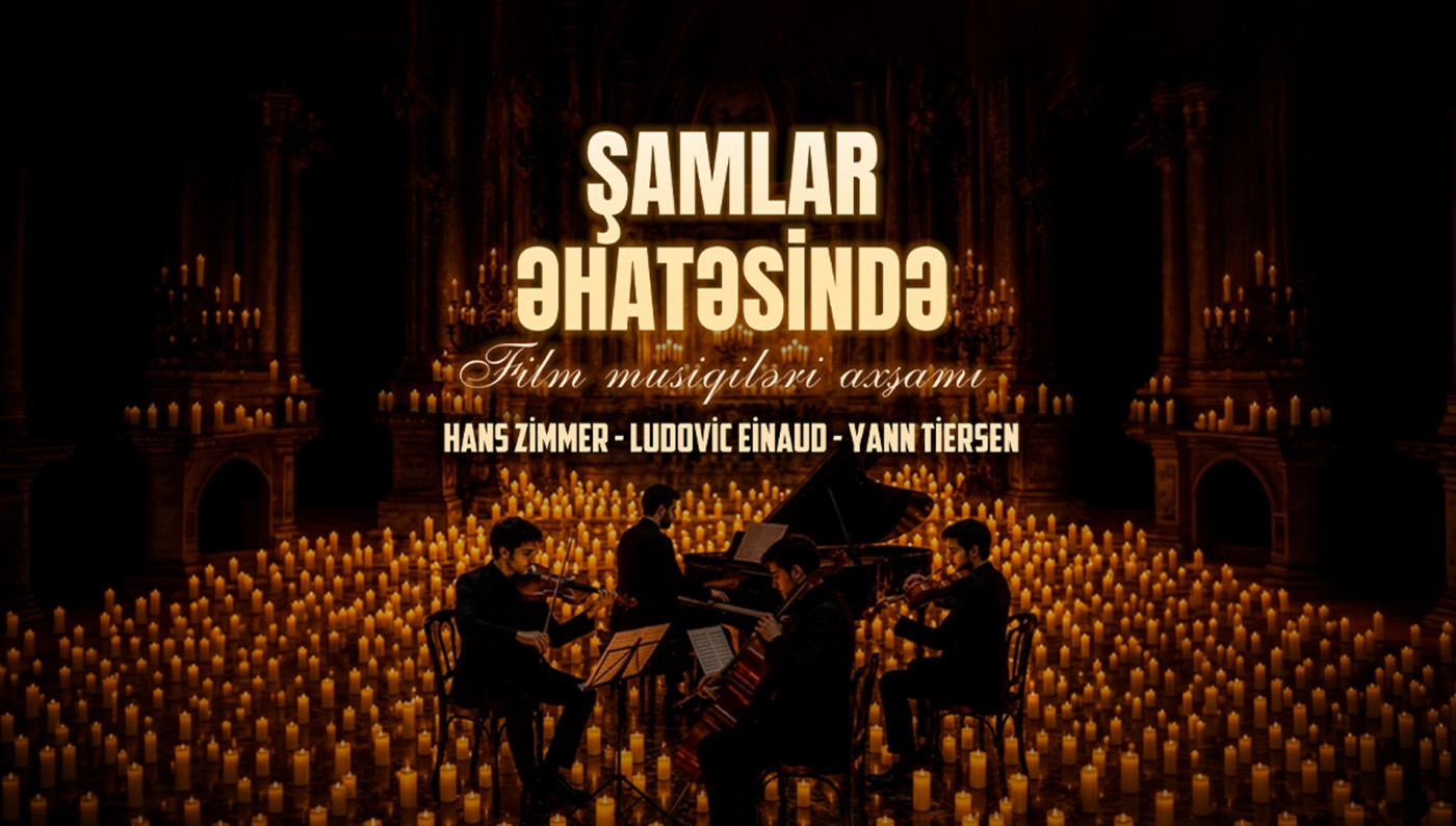 Hans Zimmer, Ludovico Einaudi & Yann Tiersen — Film Musiqiləri Gecəsi | Şamlar Əhatəsində