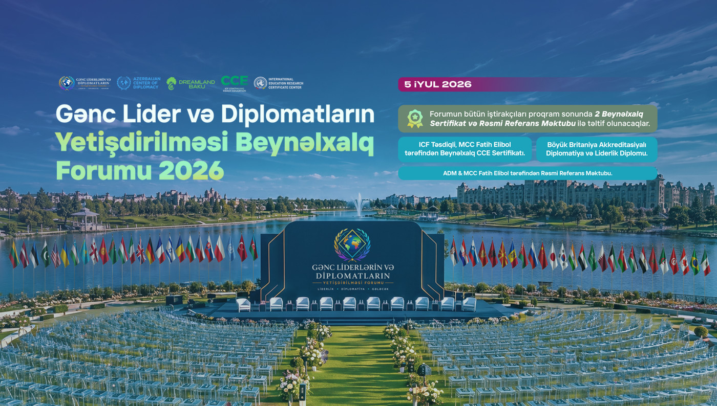 Gənc Lider və Diplomatların Yetişdirilməsi Beynəlxalq Platforması 2026
