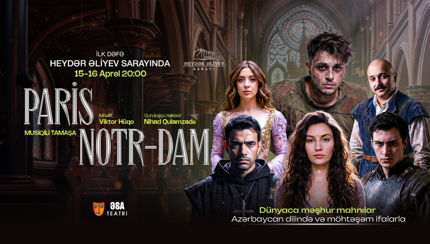 Paris Notr-Dam | ƏSA Teatrı