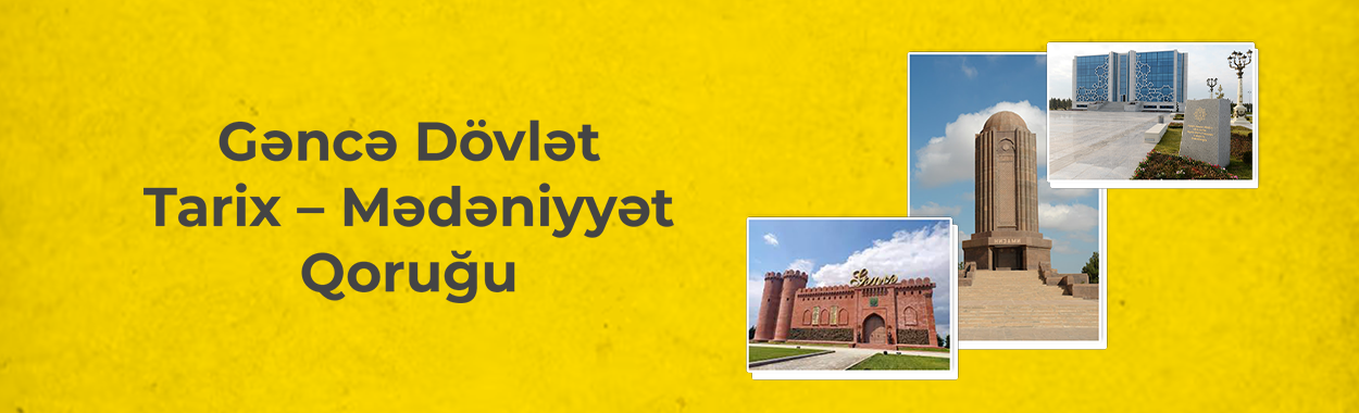 Gəncə Dövlət Tarix – Mədəniyyət Qoruğu