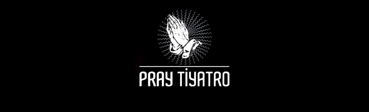 Pray Theatre